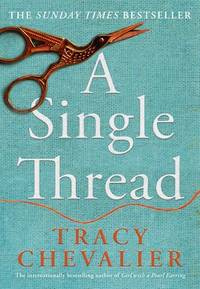 A Single Thread by Chevalier, Tracy - 2019-09-05