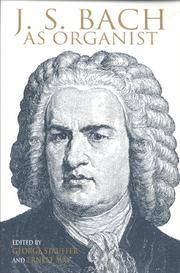 J S Bach As Organist