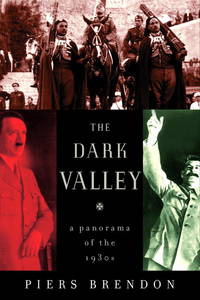 The Dark Valley; a Panorama of the 1930s