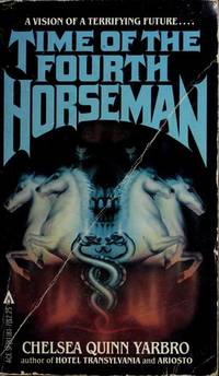 Time of the Fourth Horseman by Chelsea Quinn Yarbro - 1981