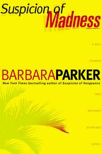 Suspicion of Madness by Barbara Parker - 2003-02-24