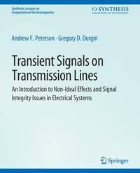 Transient Signals on Transmission Lines (Synthesis Lectures on Computational Electromagnetics)