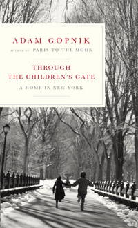 THROUGH THE CHILDREN'S GATE: A HOME IN NEW YORK