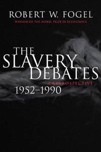 image of The Slavery Debates, 1952-1990: A Retrospective (Walter Lynwood Fleming Lectures in Southern History Series)