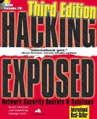 Hacking Exposed: Network Security Secrets & Solutions, Third Edition (Hacking Exposed)