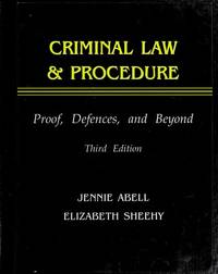 Criminal Law & Procedure: Proof, Defense And Beyond