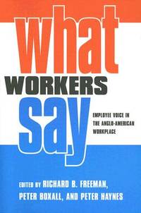 What Workers Say : Employee Voice in the Anglo-American Workplace