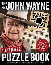 The John Wayne Ultimate Puzzle Book