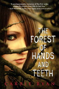 The Forest of Hands and Teeth by Ryan, Carrie