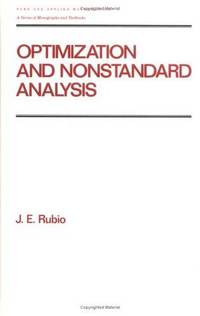 OPTIMIZATION AND NONSTANDARD ANALYSIS (PURE & APPLIED MATHEMATICS: SERIES OF MONOGRAPHS & TEXTBOOKS)