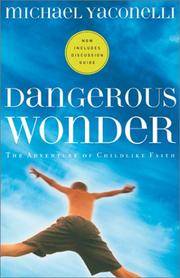cover of Dangerous Wonder (with Discussion Guide)