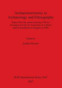 Archaeoastronomy in Archaeology and Ethnography.…