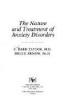 The NATURE &amp; TREATMENT OF ANXIETY &amp; ANXIETY DISORDERS by Jennifer Taylor - 1988-10-03