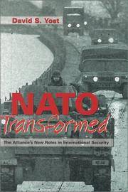 NATO Transformed: The Alliance?s New Roles in International Security