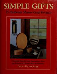 Simple Gifts: 25 Authentic Shaker Craft Projects