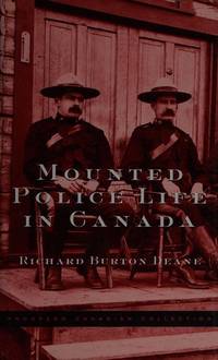 image of Mounted Police Life in Canada (Prospero Canadian Collection)