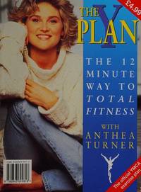 The Y Plan: The 12 Minute Way to Total Fitness with Anthea Turner Mowbray, Lesley; Turner, Anthea and Gaskell, Gill