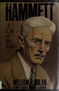 Hammett: A Life at the Edge by Nolan, William F - 1983