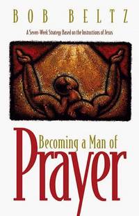 Becoming a Man Of Prayer