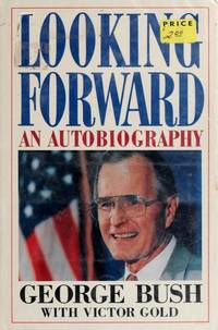 Looking Forward by Bush, George - 1987