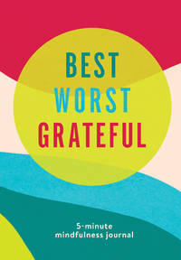 Best Worst Grateful