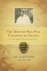 The Doctor Who was Followed by Ghosts - The Family Saga of a Chinese Woman Doctor