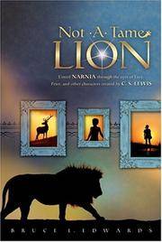 Not-a-Tame Lion: Unveil Narnia Through the Eyes of Lucy, Peter, and other Characters Created by...