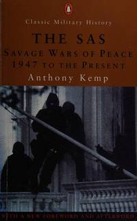 SAS : The Savage Wars of Peace 1947 to the Present