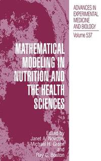 Mathematical Modeling in Nutrition and the Health Sciences (Advances in Experimental Medicine and...