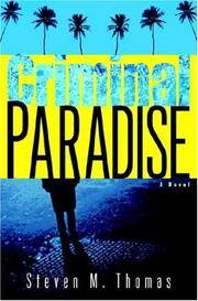 CRIMINAL PARADISE : A NOVEL [Signed]