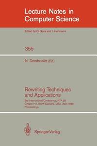 Rewriting Techniques and Applications: 3rd International Conference, RTA-89, Chapel Hill, North...