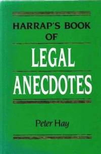 Harrap's Book of Legal Anecdotes 