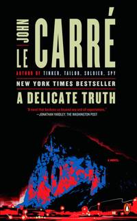 A Delicate Truth by Le CarrÃ©, John - 2014