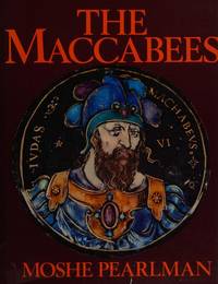 The Maccabees by Pearlman, Moshe