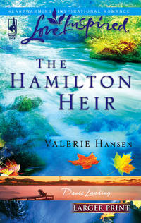 The Hamilton Heir (Davis Landing, Book 4) (Larger Print Love Inspired #368)