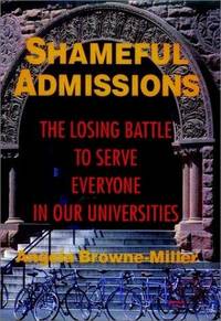 Shameful Admissions; the Losing Battle to Serve Everyone in Our Universities