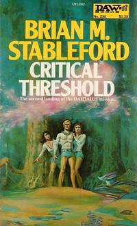 Critical Threshold, the Second Landing of the Daedalus Mission; DAW No 230 by Stableford, Brian M - 1977