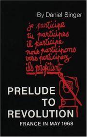 Prelude to Revolution: France in May 1968 (Updated Edition) (Radical 60s)