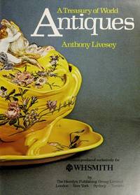 A TREASURY OF WORLD ANTIQUES: A STYLE-BY-STYLE COLLECTORS' GUIDE.