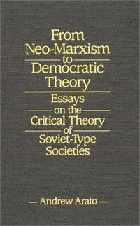 Term Paper Essay From Neomarxism To Democratic Theory Essays On The Critical Theory Of Soviettype Societies By Essays On Science And Technology also Expository Essay Thesis Statement Examples From Neomarxism To Democratic Theory Essays On The Critical Theory How To Write A Synthesis Essay