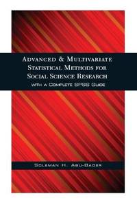 Advanced & Multivariate Statistical Methods for Social Science Research