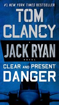 Clear and Present Danger (A Jack Ryan Novel)