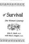 The Alchemy of Survival : One Woman&#039;s Journey by John E. Mack; Rita S. Rogers - 1988