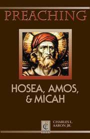 Preaching Hosea, Amos, and Micah (PREACHING CLASSIC TEXTS SERIES)