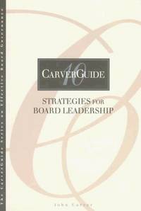 image of CarverGuide, Strategies for Board Leadership (J-B Carver Board Governance Series)