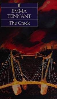 The Crack by Tennant, Emma - 1985