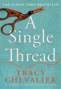 A Single Thread by Chevalier, Tracy