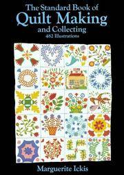 The Standard Book Of Quilt Making and Collecting