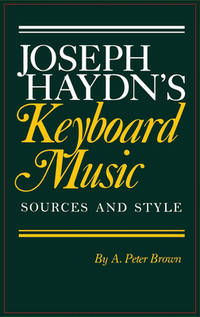 Joseph Haydn's Keyboard Music; Sources and Style