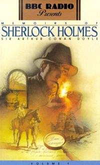 The Memoirs of Sherlock Holmes, Volume 1 (Bbc Radio Presents/Volume 1)
